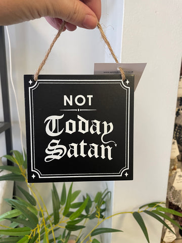 Not Today Satan Hanging Sign